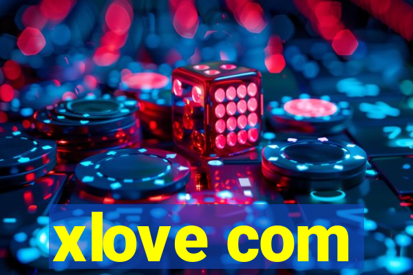 xlove com